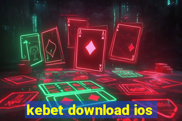 kebet download ios